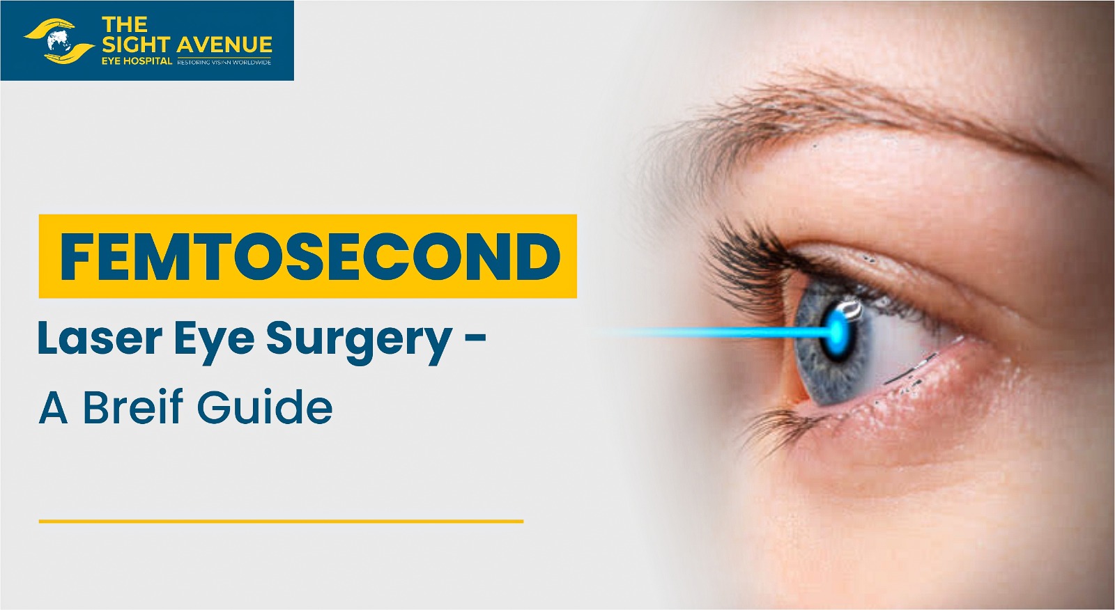 Femtosecond Laser Eye Surgery (Ultrafast Laser) - A Brief Guide